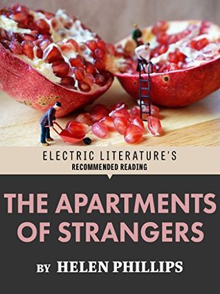 The Apartments of Strangers: Excerpted from The Beautiful Bureaucrat (Electric Literatures Recommended Reading)