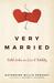 Very Married: Field Notes on Love and Fidelity
