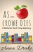 As the Crowe Dies a Melanie Hart Cozy Mystery (Melanie Hart Mysteries Book 2) by Anna Drake