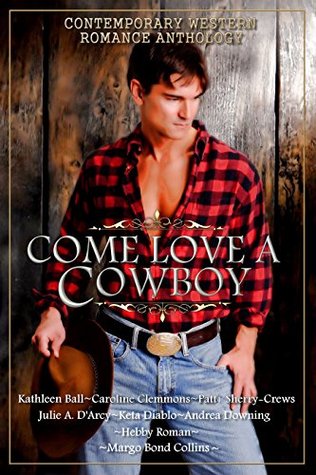 Come Love A Cowboy by Kathleen Ball