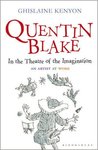 Quentin Blake: In the Theatre of the Imagination: An Artist at Work