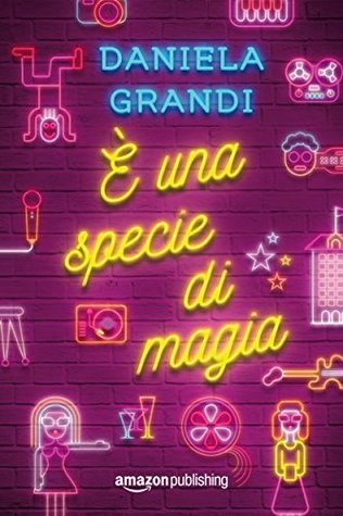 È una specie di magia EPUB FB2 - por Daniela Grandi