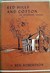 Red Hills and Cotton An Upcountry Memory by Ben Robertson