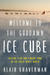 Welcome to the Goddamn Ice Cube Chasing Fear and Finding Home in the Great White North by Blair Braverman