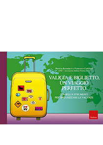 Valigia e biglietto, un viaggio perfetto