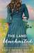 The Land Uncharted (Uncharted, #1) by Keely Brooke Keith