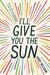 I'll Give You the Sun by Jandy Nelson