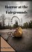 Horror at the Fairgrounds by Theo Echs