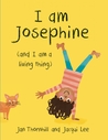 I Am Josephine: