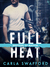 Full Heat A Brothers of Mayhem Novel by Carla Swafford