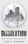 Dissolution - A Dystopian Novella