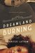 Dreamland Burning by Jennifer Latham