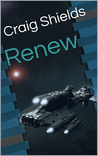 Renew (The Markus Tarver Chronicles #1)
