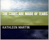 The Stars Are Made of Tears