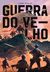 Guerra do Velho (Guerra do Velho, #1) by John Scalzi