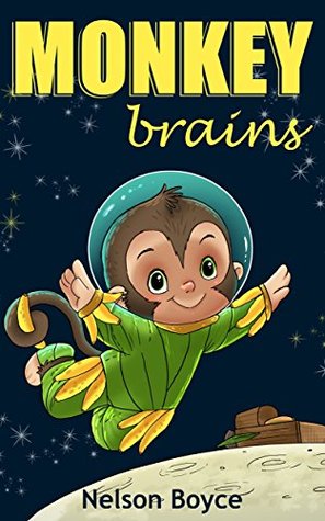 Children's book: Monkey Brains -Kids Hillarious, Action & Adventure
