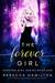 The Forever Girl (The Forever Girl #1) by Rebecca Hamilton