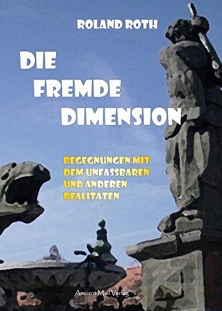 die-fremde-dimension-begegnungen-mit-dem-unfassbaren-und-anderen-realitten