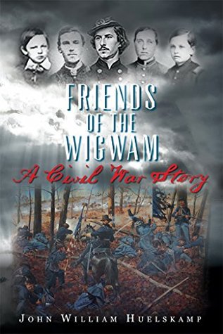 Friends of the Wigwam by John William Huelskamp