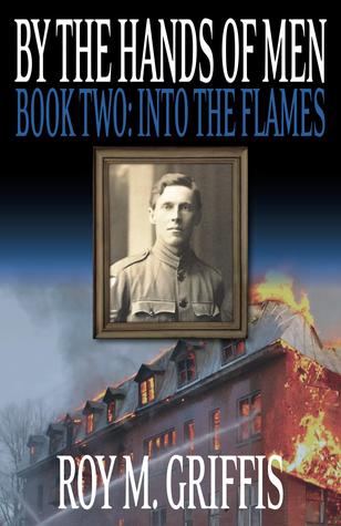 Into the Flames by Roy M. Griffis