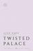 Twisted Palace (The Royals, #3) by Erin Watt