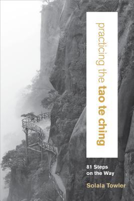 practicing-the-tao-te-ching-81-steps-on-the-way