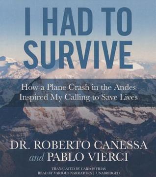 I Had to Survive by Roberto Canessa