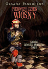Pierwszy dzień wiosny (Kroniki Dziwnego Królestwa, #2)