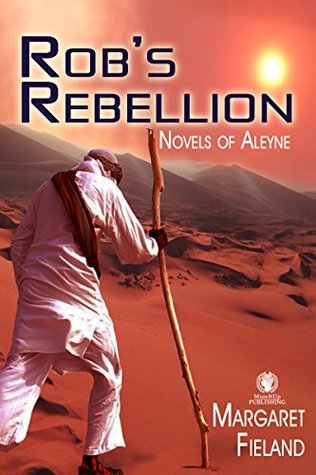 rob-s-rebellion-novels-of-aleyne