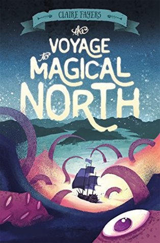 The Voyage to Magical North (The Accidental Pirates #1)