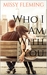 Who I Am With You by Missy Fleming