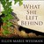 What She Left Behind by Ellen Marie Wiseman