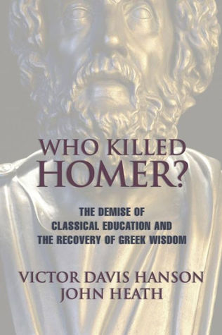 The Demise of Classical Education and the Recovery of Greek Wisdom (Fixed) - Victor Davis Hanson