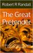 The Great Pretender Confessions of a Semi-Incorrigible Southern Catholic Boy by Robert R. Randall