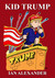 Kid Trump by Ian Alexander