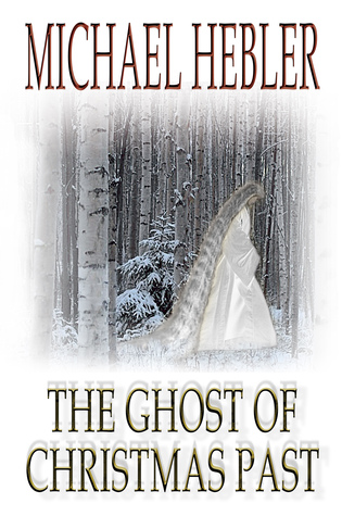 The Ghost of Christmas Past by Michael Hebler