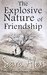 The Explosive Nature of Friendship (The Greek Village, #3) by Sara Alexi
