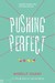 Pushing Perfect by Michelle Falkoff