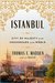 Istanbul City of Majesty at the Crossroads of the World by Thomas F. Madden