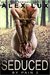 Seduced by Pain (The Seduced Saga, #2) by Alex Lux