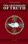 The Crossroads of Truth (A Shard of History, #2)