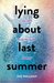 Lying About Last Summer by Sue Wallman