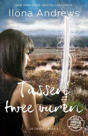 Tussen twee vuren (De Grens #2) – Ilona Andrews