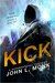 Kick (Jenkins Cycle, #1) by John L. Monk