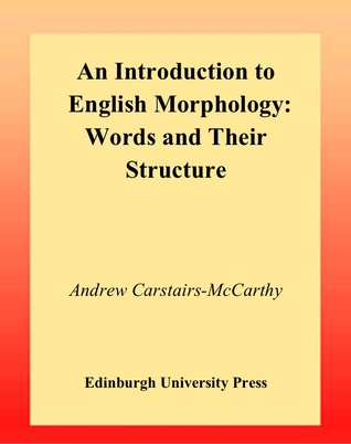 an introduction to english morphology by andrew carstairs mccarthy