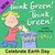 Think Green! Think Green! by Sally Huss