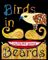 Birds in Beards Coloring Book