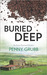 Buried Deep (Annie Raymond Mysteries Book 5) by Penny Grubb