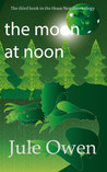 The Moon at Noon