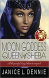 Moon Goddess: Queen of Sheba (Lion of Judah, #1)